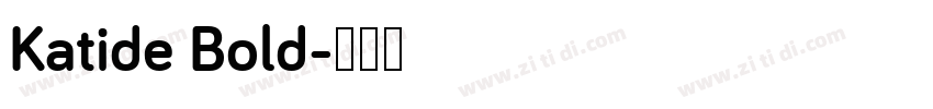 Katide Bold字体转换